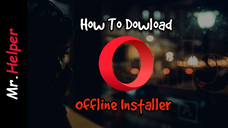 How To Download Opera Browser Offline Installer Files - Mr ...