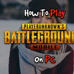 How To Play PUBG Mobile On PC