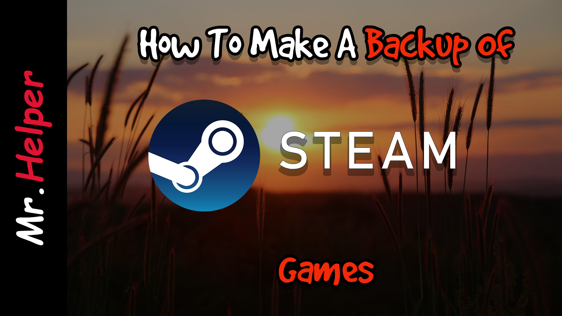 How To Make A Backup Of Steam Games Mr.Helper
