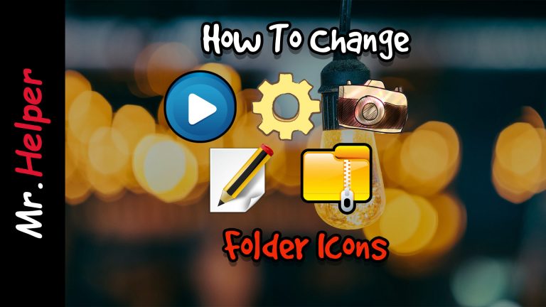 How To Change Folder Icons - Mr.Helper