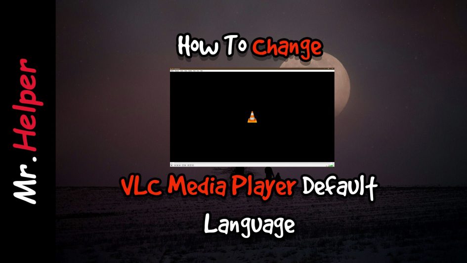 How To Change Language In VLC Media Player Featured Image