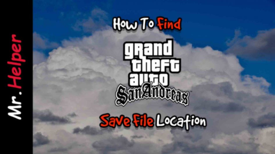 How To Find GTA San Andreas Save Game File Location In Windows [PC] Featured Image