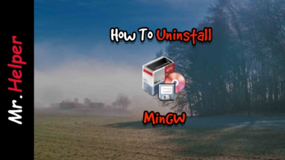 How To Unistall MinGW Featured Image