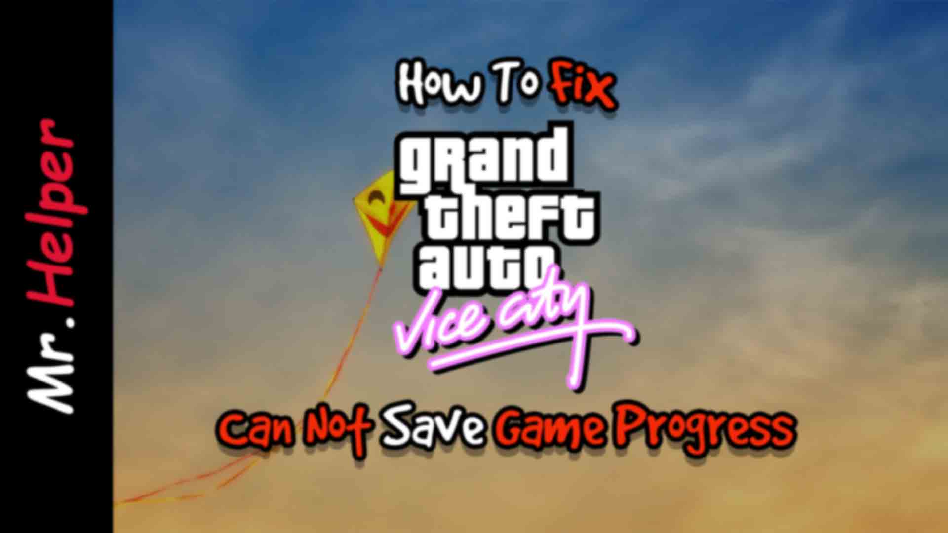 How-To-Fix-GTA-Vice-City-Can-Not-Save-Ga