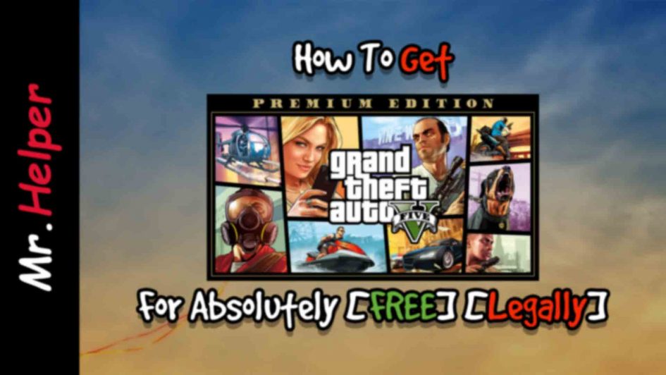 How To Get GTA 5 Premium Edition For Absolutely [FREE][Legally] Featured Image