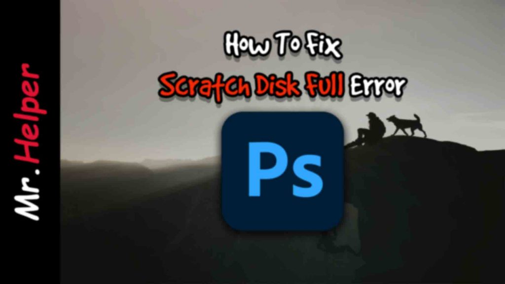 photoshop 7 wont start scratch disk full photoshop 7 wont start scratch disk full