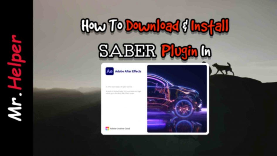 How To Download & Install Saber Plugin In Adobe After Effects Featured Image