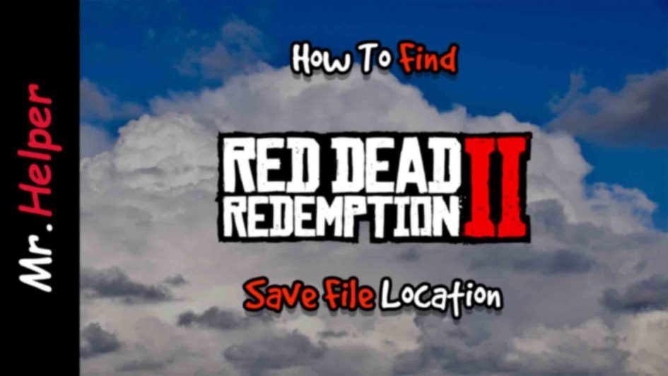 How To Find Red Dead Redemption 2 Save File Location Featured Image