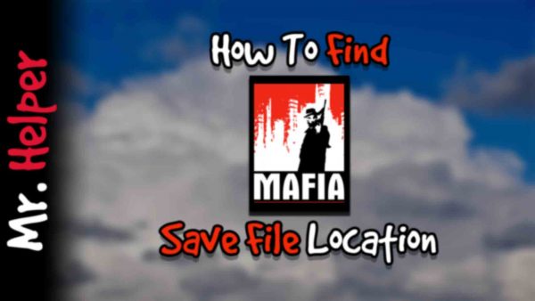 How To Find Mafia Save File Location Featured Image
