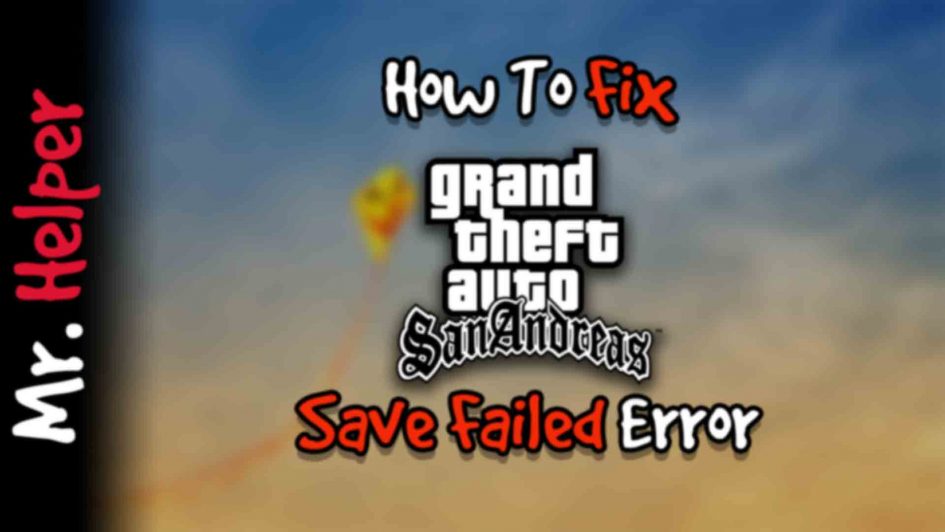 How To Fix GTA San Andreas Save Failed Error Featured Image