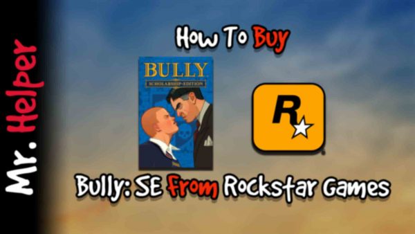 How To Buy Bully Scholarship Edition From Rockstar Games Featured Image