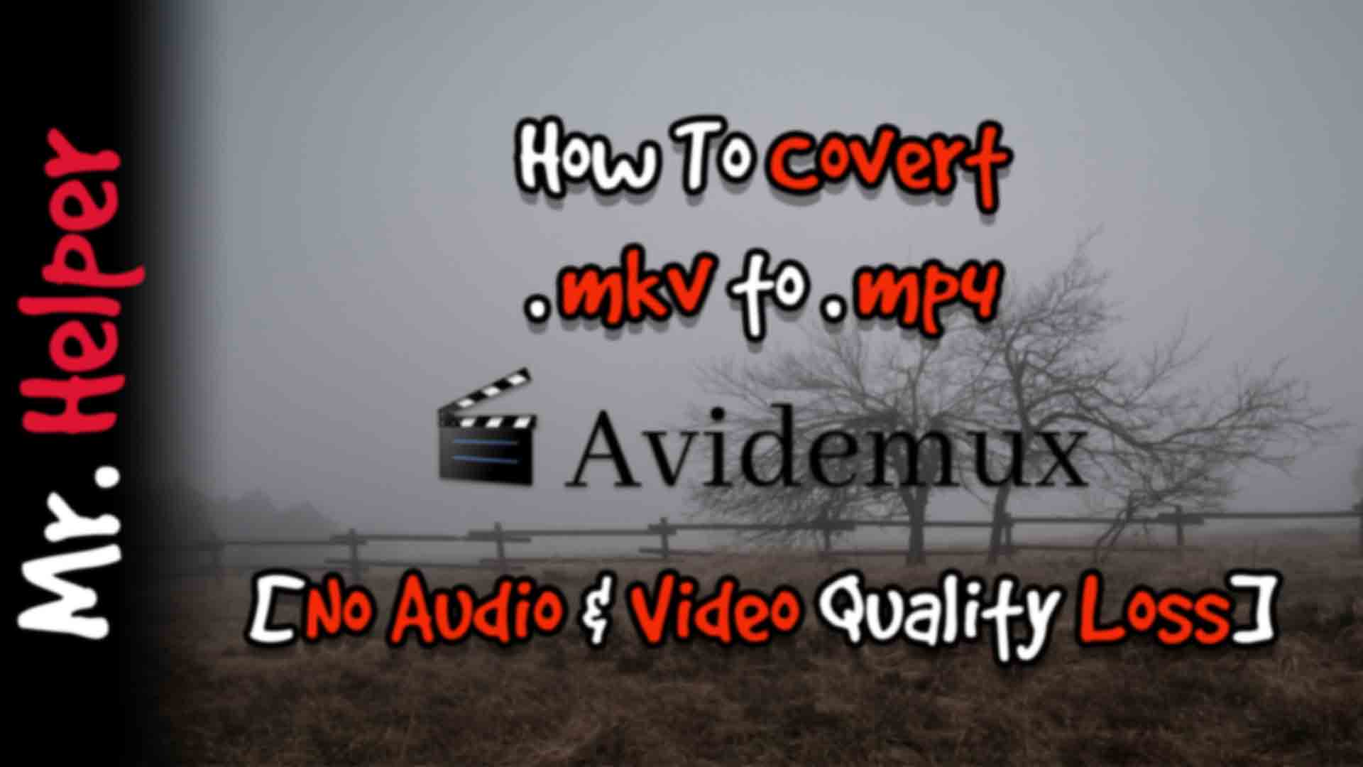 convert mkv to mp4 mac convert mkv to mp4 mac