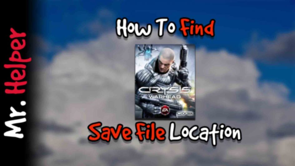 How To Find Crysis Warhead Save File Location Featured Image