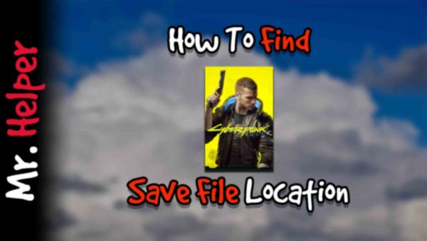 How To Find Cyberpunk 2077 Save File Location Featured Image