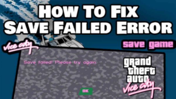 How To Fix GTA Vice City Save Failed Error Featured Image